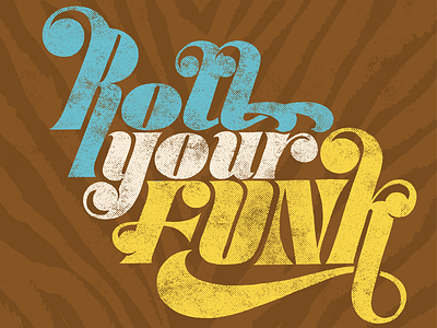 Roll Your Funk hand lettering