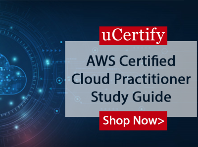 uCertify Introduces AWS Certified Cloud Practitioner Study Guide aws cloud practitioner course