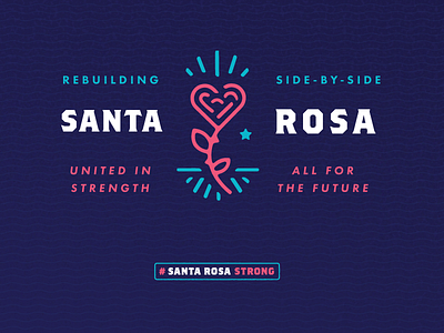 Santa Rosa Strong design graphic heart illustration line rally rose santa rosa strong