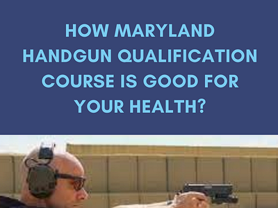 How Maryland Handgun Qualification Course Is Good?