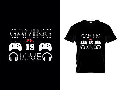 Gaming T shirt Design Template With A Message Gaming Is love gaming gaming shirt gaming t shirt love t shirt t shirt t shirt design t shirt illustration t shirt mockup t shirts t shirts tshirt tshirt art tshirtdesign tshirts typographic design typographic illustration typography typography art vector art