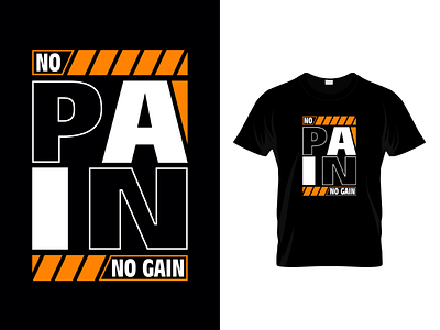 Typography T-Shirt Design With A Message No Pain No Gain gain illustration illustrator no pain no gain pain print on demand print ready t shirt t shirt t shirt design t shirt mockup tshirt tshirt design tshirt store typography