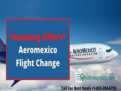 How to Begin with Aeromexico Flight Change on Airlines Policy?