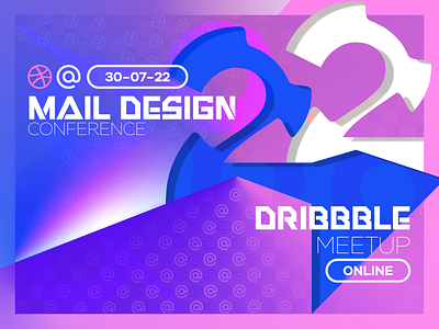 Mail Design x Dribbble — Meetup 2022 Concept Design 2d abstract branding conferrence design dribble flyer graphic design logo meetup new age poster typography ui ux vector