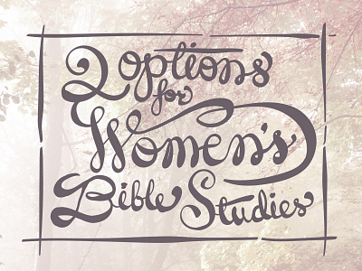 Women's Bible Studies bible calligraphy cursive drawn hand hipster studies women