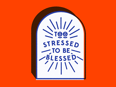 2 Stressed 2 B Blessed grave illustration motivational tombston type