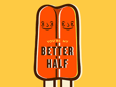 Better Half illustration popsicle poster type