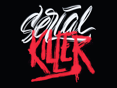 SERIAL KILLER calligraphy lettering