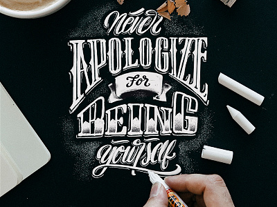 Never Apologize calligraphy lettering hand