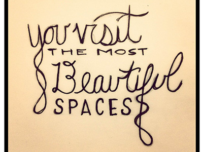 You visit the most Beautiful Spaces illustration ink line pen typography