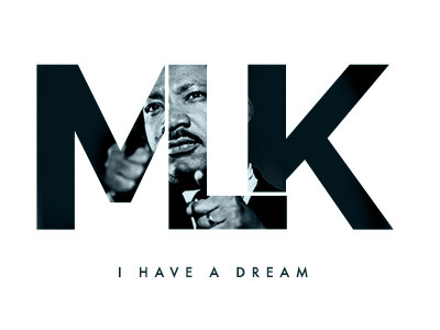 Martin Luther King Day dream graphic k l logo m mark mlk photo quote type typography