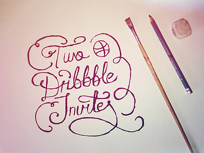 Two Dribbble Invites brush dribbble invite lettering pencil