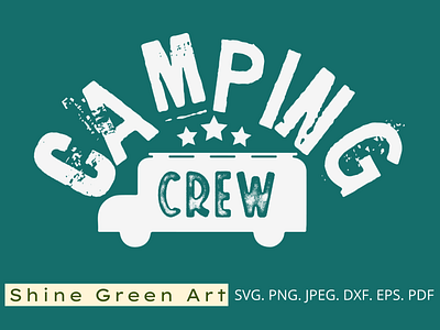 Camping Crew SVG - Shine Green Art