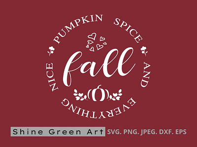 Fall Pumpkin Spice - Shine Green Art designer portfolio floral graphic design illustration illustration art pumpkin pie shirt design shirtdesign typography vector art vector illustration