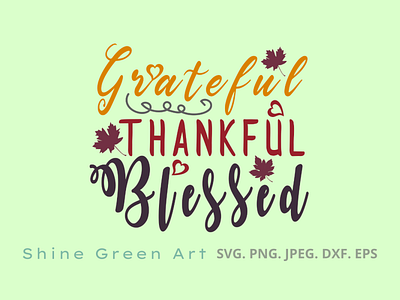 Grateful Thankful Blessed - Shine Green Art