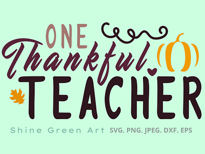 One Thankful Teacher - Shine Green Art