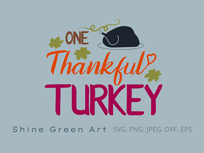 One Thankful Turkey SVG