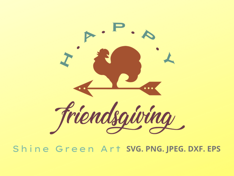 Download Happy Friendsgiving Svg By Shine Green Art On Dribbble