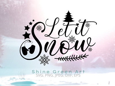 Let It Snow SVG Cut File design designer portfolio graphic design illustration illustration art shirt design shirtdesign typography vector art vector illustration