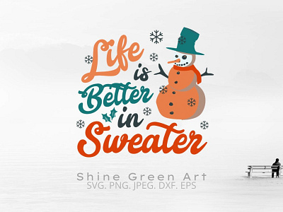 Life is Better in Sweater SVG Cut File designer portfolio graphic design illustration illustration art shirt design typography vector illustration winter winter is coming