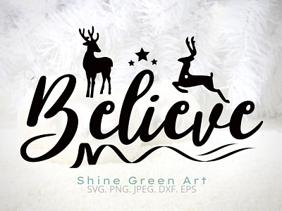 Believe Reindeer SVG Cut File christmas craft creative cricut designer portfolio diy illustration shirt design typography vector illustration