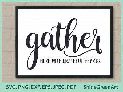 Gather Here With Grateful Hearts SVG