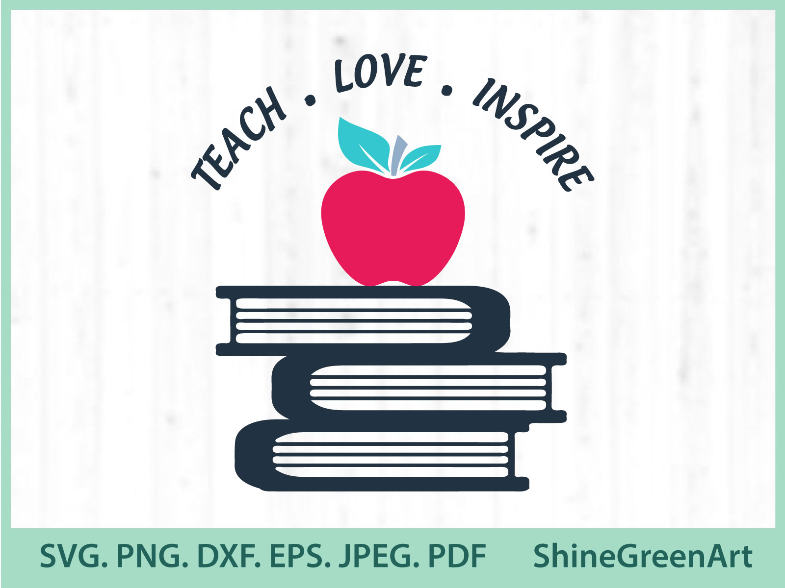 Free Free 291 Teacher Svg Teach Love Inspire SVG PNG EPS DXF File