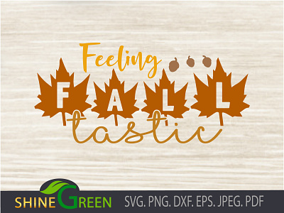Feeling Falltastic SVg Shine green Art branding designer portfolio fall fall svg illustration illustration art shirtdesign vector illustration