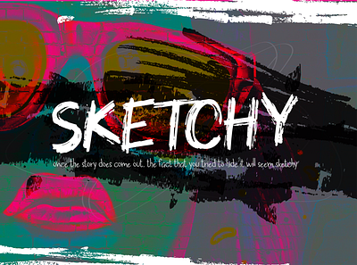 Sketchy: Font casual extreme fashion font design handwritten font street art typography