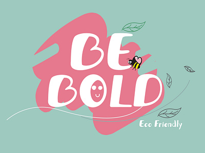 Be Bold branding casual easy font design font family handwritten font illustration summer sweet typography