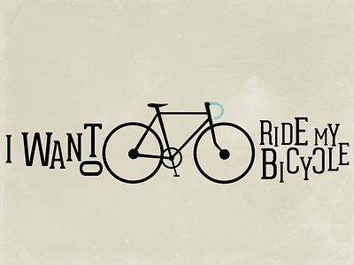I Want To Ride My Bicycle bike