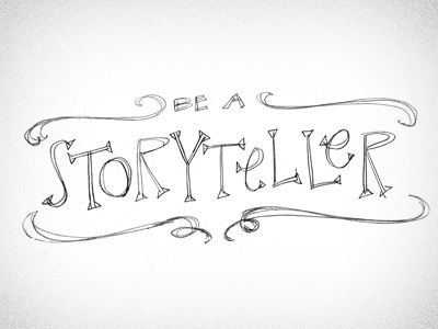 Be A Storyteller hand drawn lettering sketch notes sketchnotes titles type