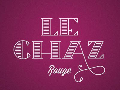 Le Chaz Wine Label french hand drawn lettering type typography wine
