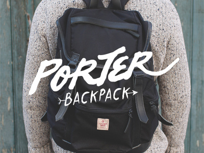 Porter Backpack. backpack graphic design lettering logo porter