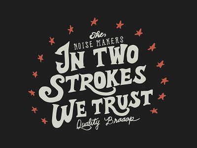Two Strokes. brap. illustration lettering noise makers t shirt two strokes