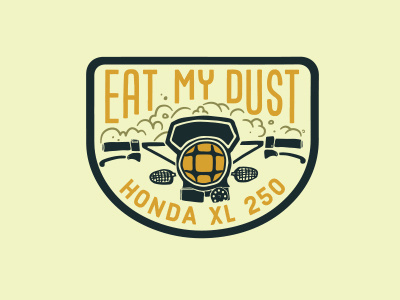 Eat my dust! badge dust graphic design illustration logo motorcycle patch sticker