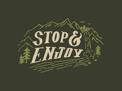 Stop & Enjoy! apparel explore illustration lettering mountain t shirt