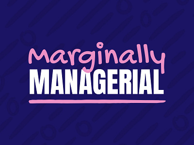 Marginally Managerial