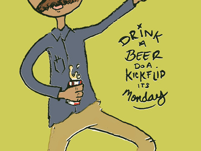 MondayDoodle beer doodle draw kick flip skateboard sketch type