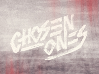 Chosen Ones grunge type typography vintage