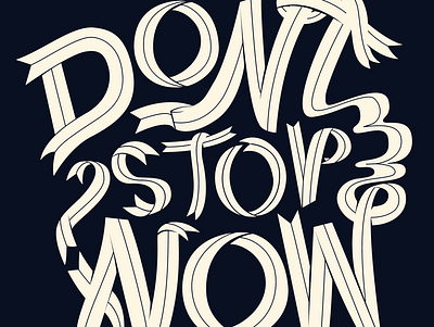 Don't Stop Now design illustration illustrator lettering type typography