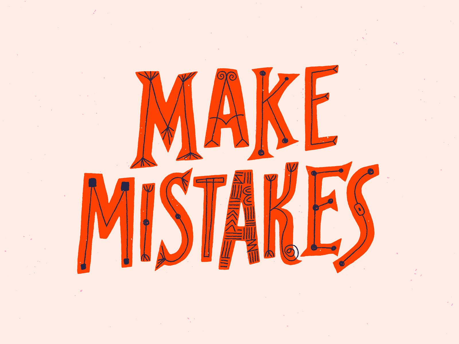 Make Mistakes color design funky handmade illustration lettering practice retro type typography