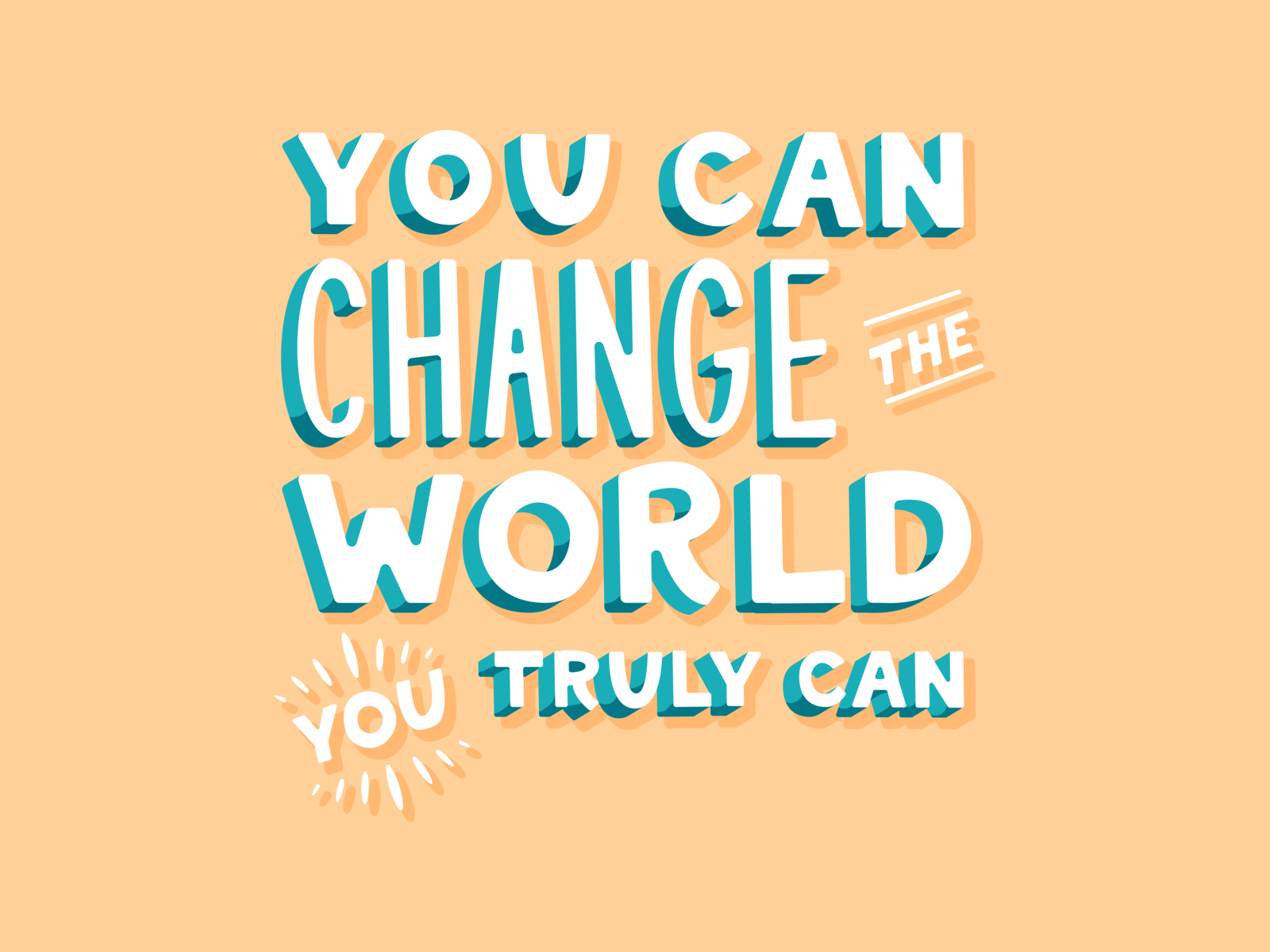 You can change the world by Leigh Anne for CapTech on Dribbble