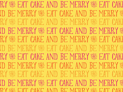 Eat Cake And Be Merry