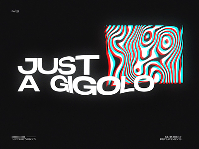 JUST A GIGOLO // G&D04 after effects animation displace distort glitch glitchart motion motion graphics