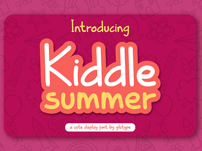 Kiddle Summer - Cute Display Font alphabet cartoon cheerful child childhood children cute display family font fun girl handwritten kid school storybook text typeface typogaphy