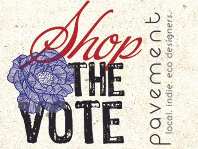 Shop The Vote - Pavement Election Day Promo election grunge illustration pavement red white blue retail rock the vote script shop the vote texture vote