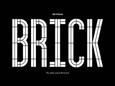 Brick Typeface design font design fonts monospaced typeface typographic typography