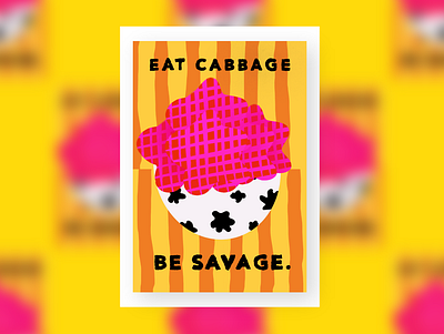 Eat cabbage. be savage. branding colors design graphic design illustration poster poster art typography vector