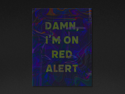 Damn, I'm on red alert adobexd design graphic design illustration poster art poster design psychedelic ripples typography vector